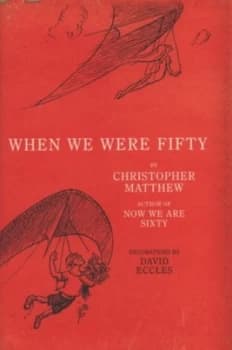 When We Were Fifty by Christopher Matthew Hardback