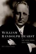 william randolph hearst the later years 1911 1951
