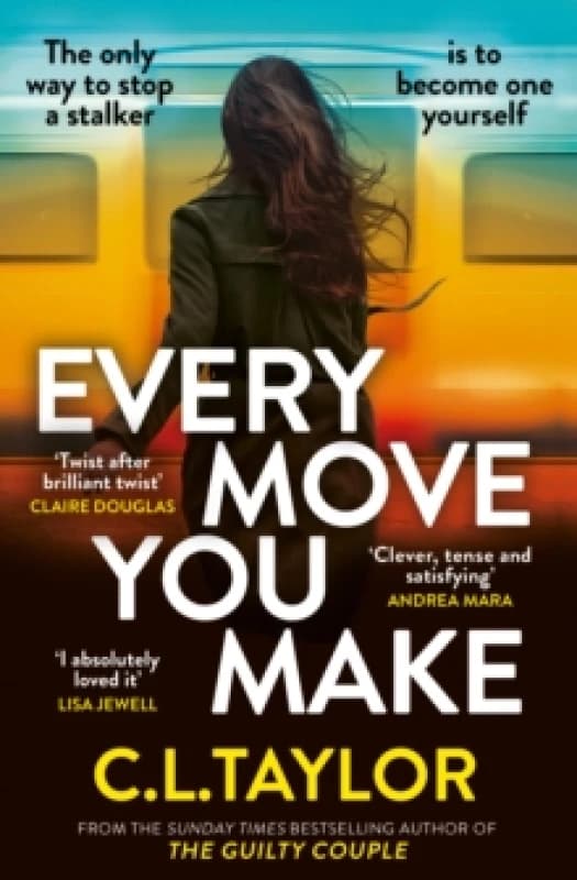 Every Move You Make. Paperback. By C L Taylor Books