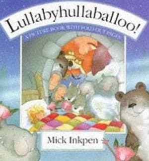 Lullabyhullaballoo by Mick Inkpen Hardback