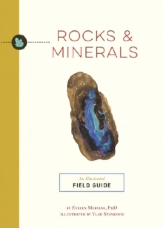 Rocks and Minerals : An Illustrated Field Guide Paperback / softback