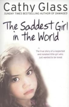 The Saddest Girl in the World by Cathy Glass Paperback