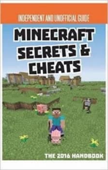 Secrets and Cheats Minecraft Unofficial Annual 2016. Book