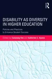 Disability as Diversity in Higher Education Policies and Practices to Enhance Student Success