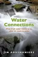 water connections what fresh water means to us what we mean to water