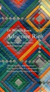 Of Woman Born by Adrienne Rich Book
