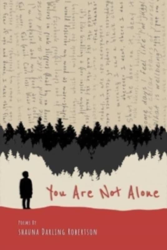 You Are Not Alone : Poems by Shauna Darling Robertson Paperback / softback