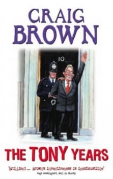 The Tony Years by Craig Brown Book