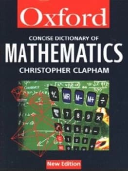The Concise Oxford Dictionary of Mathematics by Christopher Clapham Book