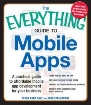 The Everything Guide to Mobile Apps by Peggy Anne Salz Paperback