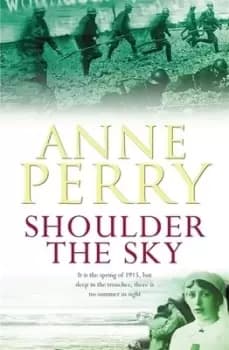 Shoulder the sky by Anne Perry
