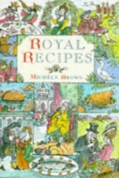 Royal Recipes by Michele Brown Hardback