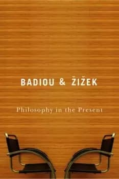 Philosophy in the present by Alain Badiou