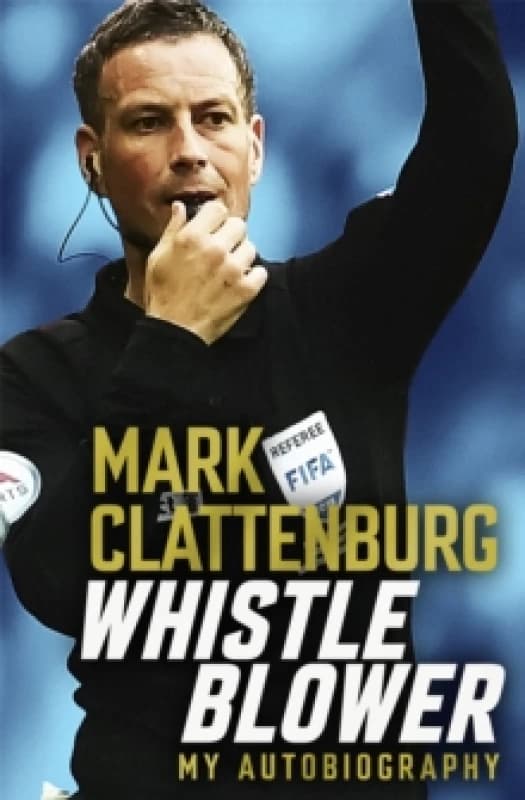 Whistle Blower : My Autobiography Hardback