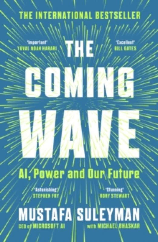 The Coming Wave : AI, Power and Our Future Paperback / softback
