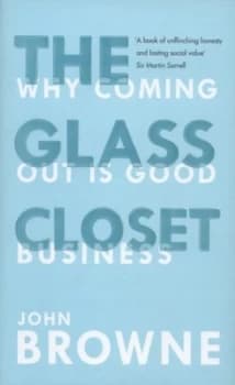 The Glass Closet by John Browne Hardback
