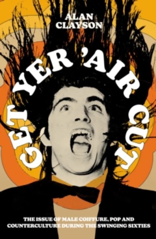 Get Yer 'Air Cut. Paperback. By Alan Clayson Books