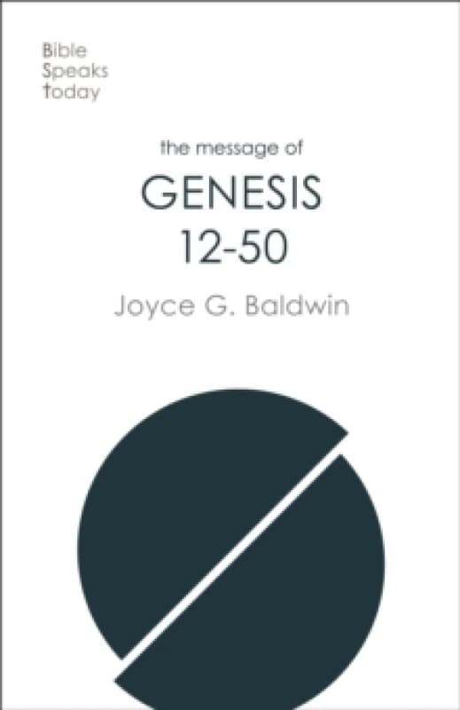 The Message of Genesis 12-50 : From Abraham To Joseph Paperback / softback