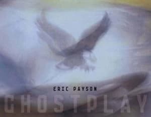 Ghostplay by Eric Payson Hardback