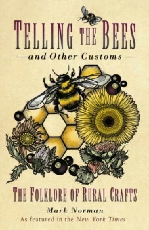 Telling the Bees and Other Customs : The Folklore of Rural Crafts Paperback / softback