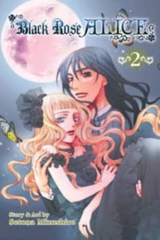 Black Rose Alice. 2 by Setona Mizushiro Paperback