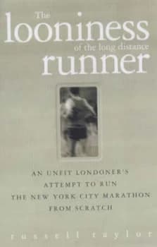 The Looniness of the Long Distance Runner by Russell Taylor Paperback