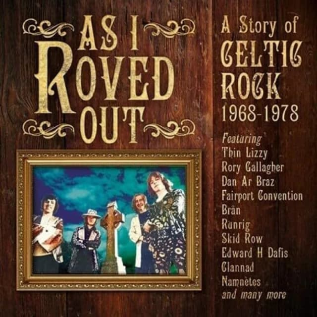 As I Roved Out: A Story of Celtic Rock 1968-1978 CD / Box Set