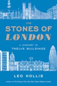 The Stones of London by Leo Hollis Hardback