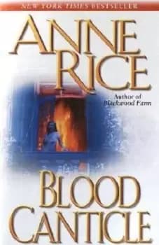 Blood Canticle by Anne Rice