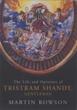 The life and opinions of Tristram Shandy gentleman by Martin Rowson