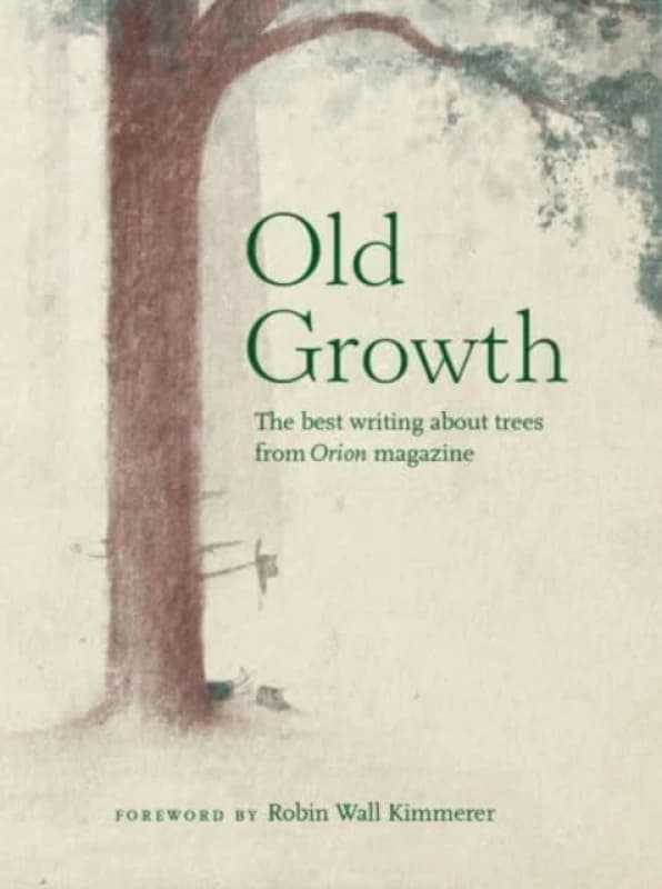 Old Growth. Paperback. By Robin Wall Kimmerer Books