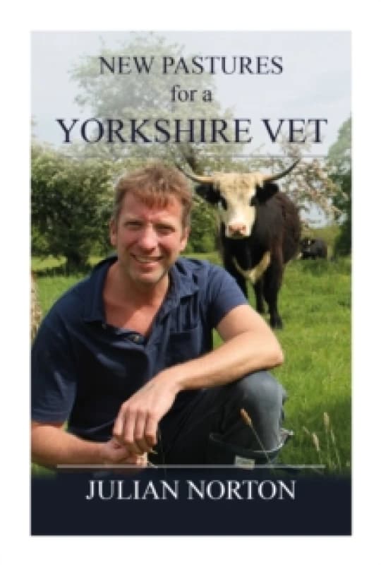 New Pastures for a Yorkshire Vet Hardback