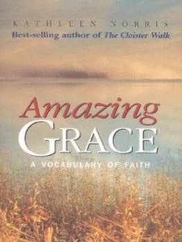 Amazing Grace by Kathleen Norris Book