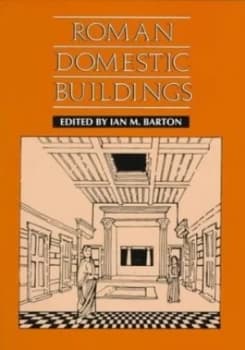 Roman Domestic Buildings by Ian M. Barton Book