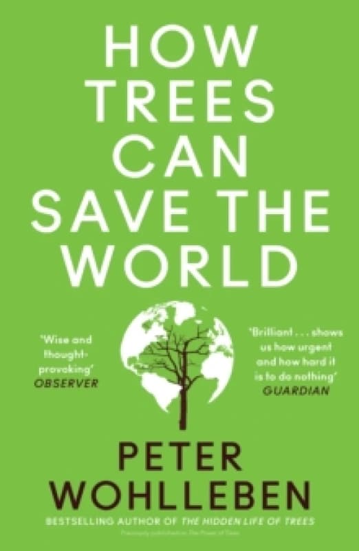 How Trees Can Save the World Paperback / softback