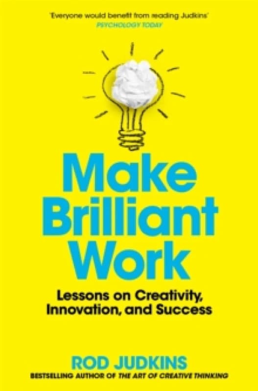 Make Brilliant Work : Lessons on Creativity, Innovation, and Success Paperback / softback
