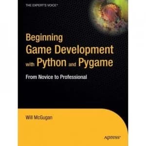 Beginning Game Development with Python and Pygame by Will Mcgugan Paperback