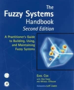 The fuzzy systems handbook by Earl Cox