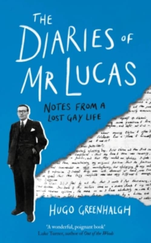 The Diaries of Mr Lucas : Notes from a Lost Gay Life Hardback