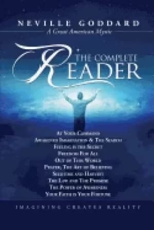 neville goddard the complete reader