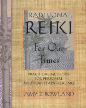 Traditional reiki for our times by Amy Zaffarano Rowland