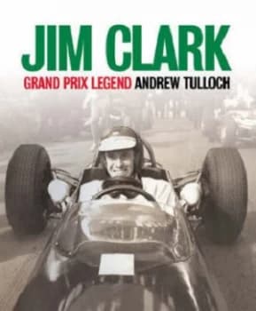 Jim Clark by Andrew Tulloch Hardback