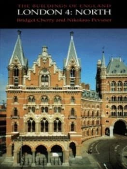 London. 4 North by Bridget Cherry and Nikolaus Pevsner Hardback
