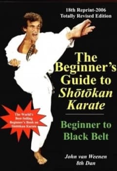 The Beginners Guide to Shotokan Karate by John Van Weenen Paperback