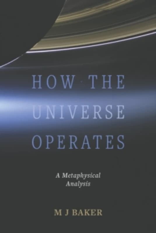 How the Universe Operates. Paperback. By M J Baker Books