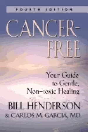 cancer free your guide to gentle non toxic healing