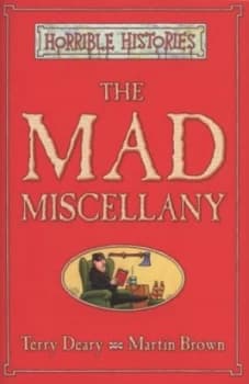 The Mad Miscellany by Terry Deary Hardback