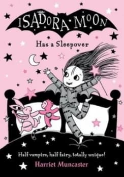 Isadora Moon has a sleepover by Harriet Muncaster