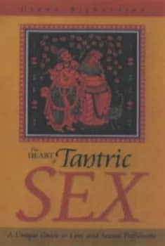 The Heart of Tantric Sex by Diana Richardson Paperback