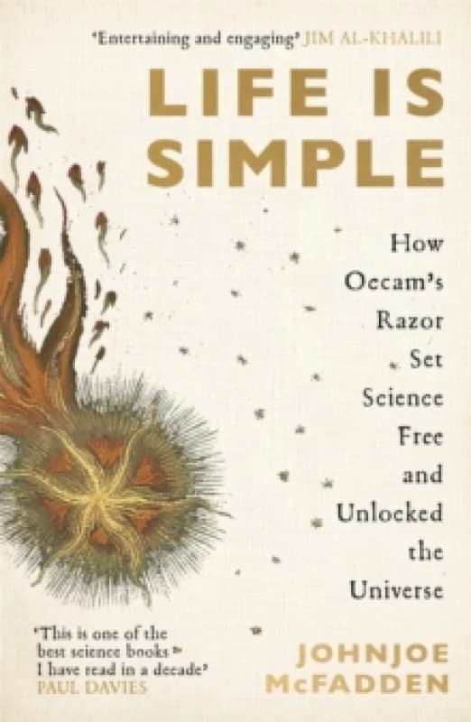 Life is Simple : How Occam's Razor Set Science Free And Unlocked the Universe Paperback / softback